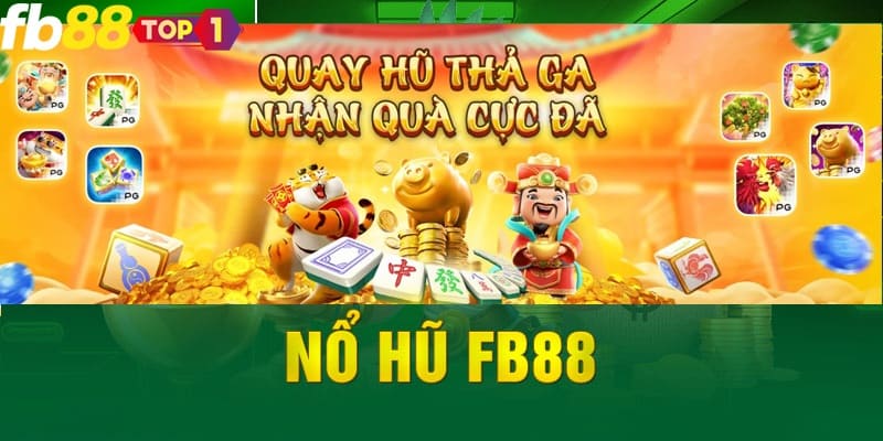 FB88 thuộc top cổng game nổ hũ bạn không thể bỏ lỡ